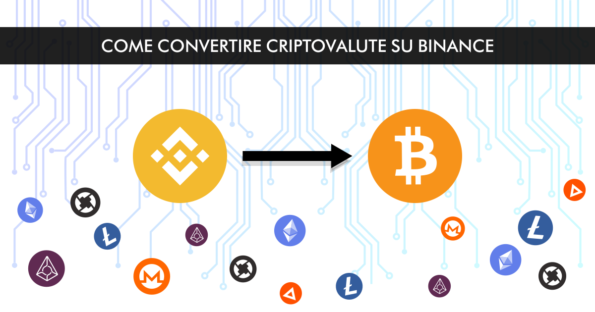 Criptovalute Balance Come convertire le criptovalute su Binance [Guida completa per pc e ...